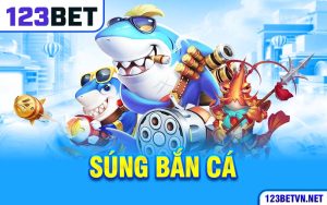 Chọn Súng Bắn Cá Là Tiền Đề Cho Mọi Cuộc Săn Bắn Tại 123BET